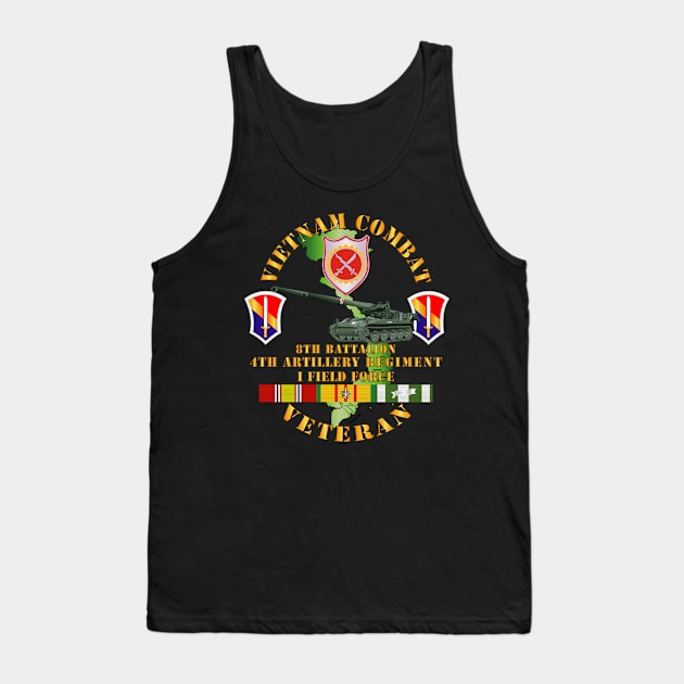 Vietnam Combat Vet - 8th Bn 4th Artillery - I Field Force w M107 Tank Top by twix123844